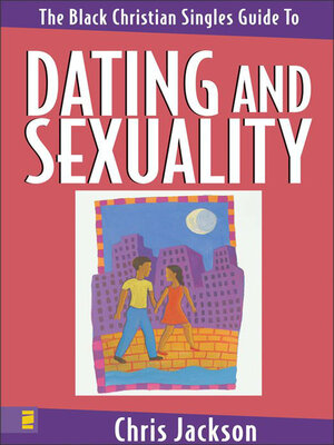 cover image of The Black Christian Singles Guide to Dating and Sexuality